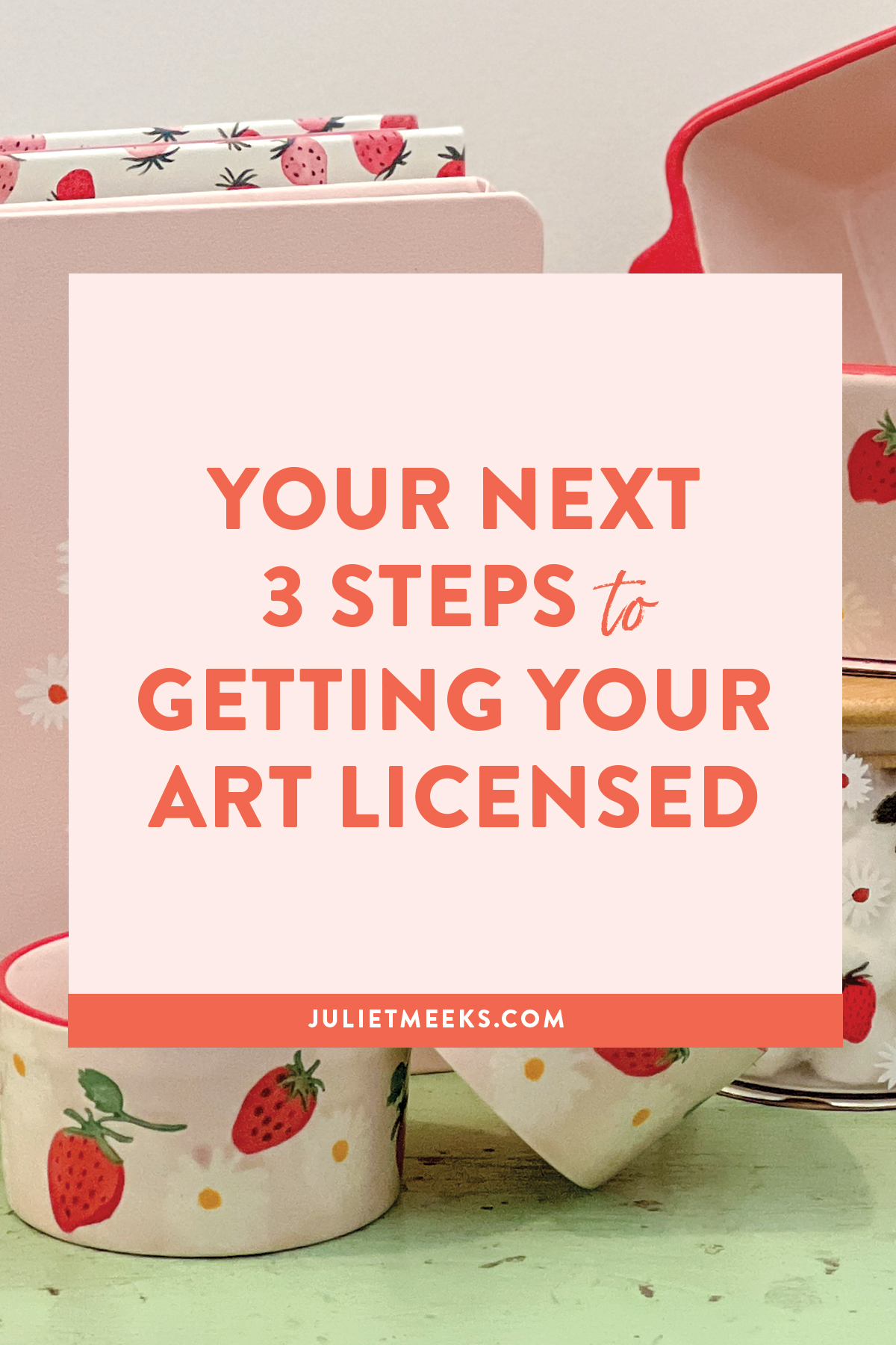 Your Next 3 Steps to Getting Your Art Licensed